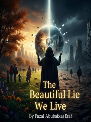cover image of The Beautiful Lie We Live